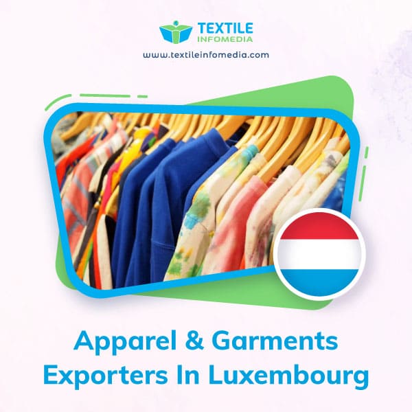 Apparel and garments Exporters in Luxembourg
