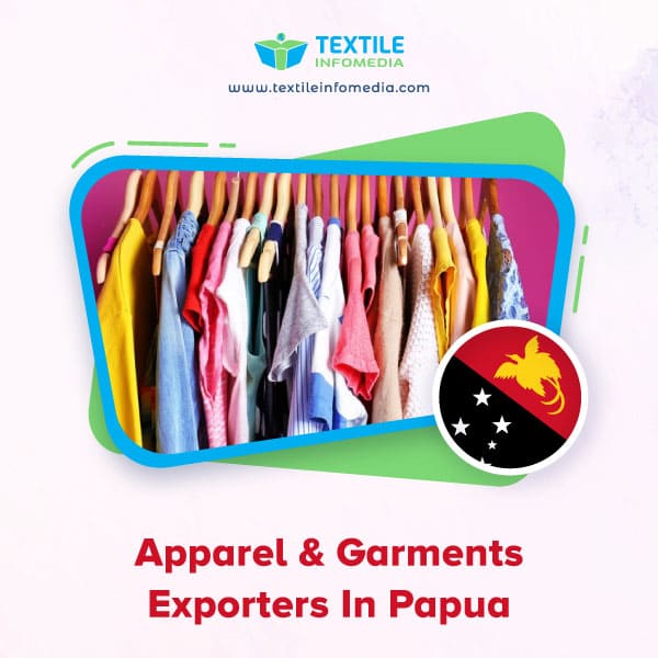 Apparel and garments Exporters in Papua