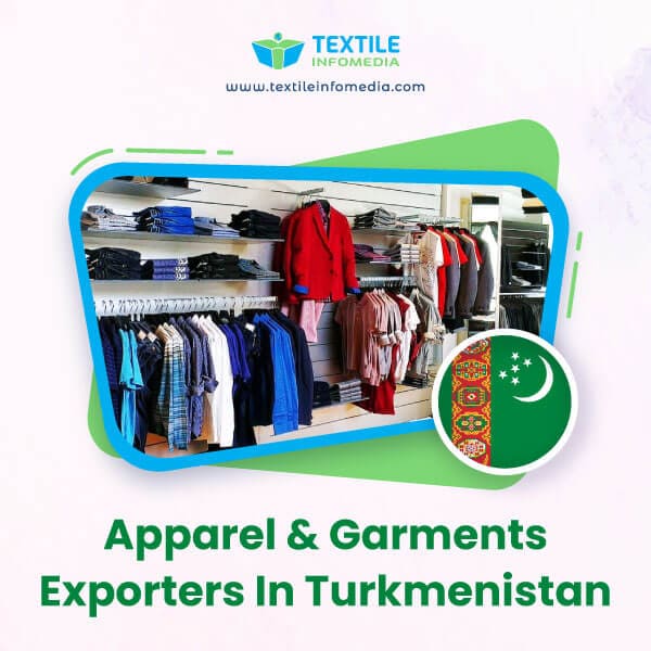 Apparel and garments Exporters in Turkmenistan