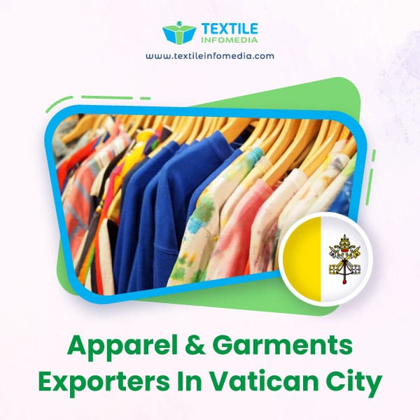 Apparel and garments Exporters in Vatican city