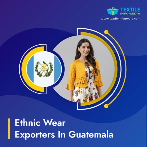 Ethnic wear Exporters in Guatemala