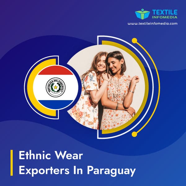 Ethnic wear Exporters in Paraguay