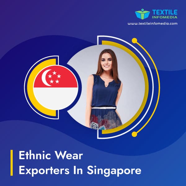 Ethnic wear Exporters in Singapore