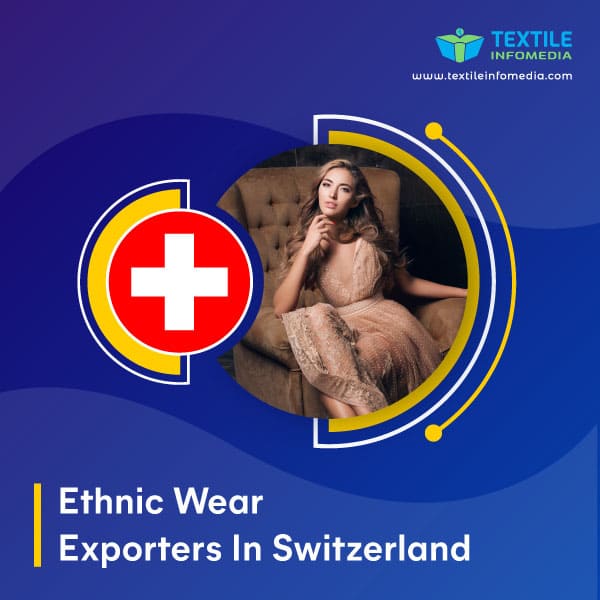 Ethnic wear Exporters in Switzerland