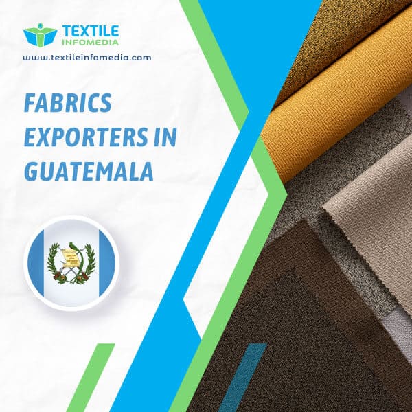 Fabrics Exporters in Guatemala