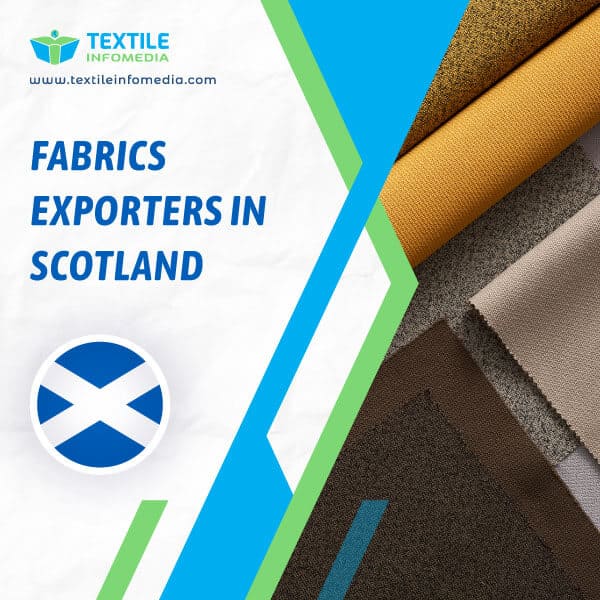 Fabrics Exporters in Scotland