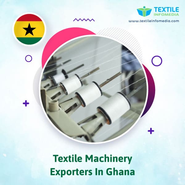 Textile machinery Exporters in Ghana