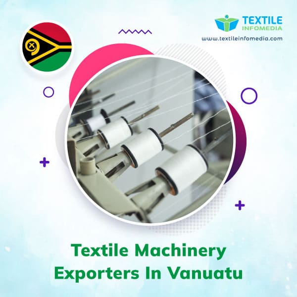 Textile machinery Exporters in Vanuatu