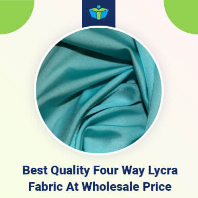 four way lycra fabric Wholesalers  mumbai