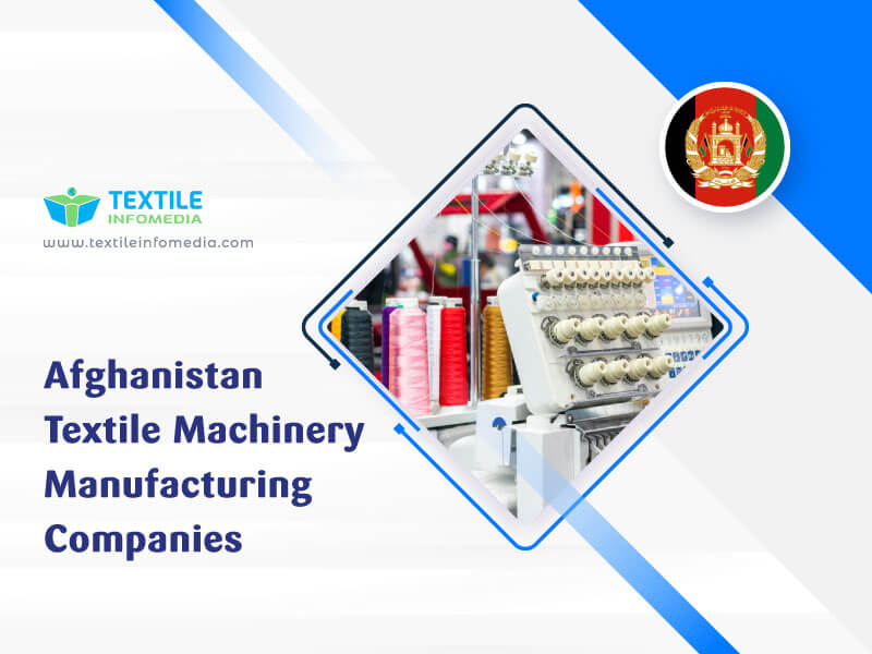 Afghanistan Textile machinery Manufacturing Companies
