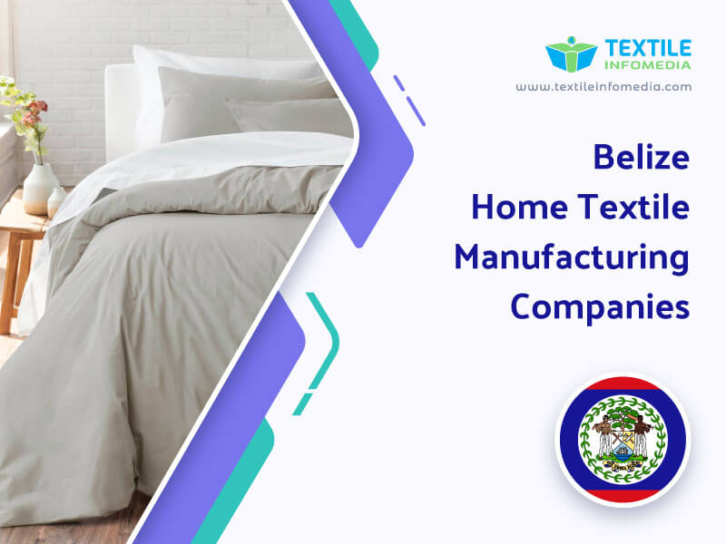 Belize Home textile Manufacturing Companies