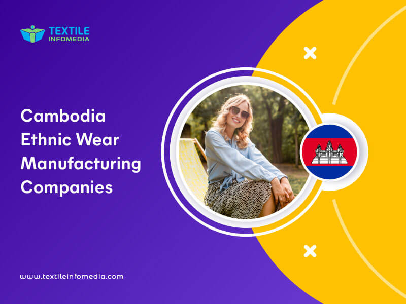 Cambodia Ethnic wear Manufacturing Companies