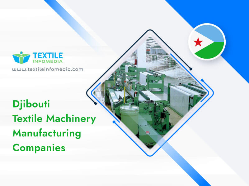 Djibouti Textile machinery Manufacturing Companies