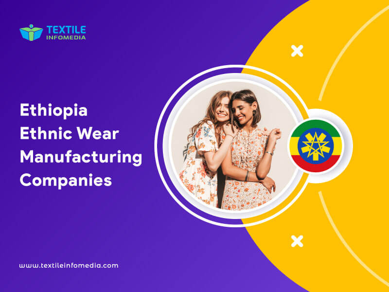 Ethiopia Ethnic wear Manufacturing Companies