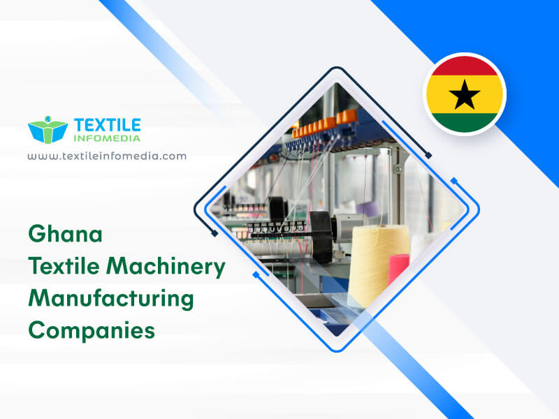 Ghana Textile machinery Manufacturing Companies