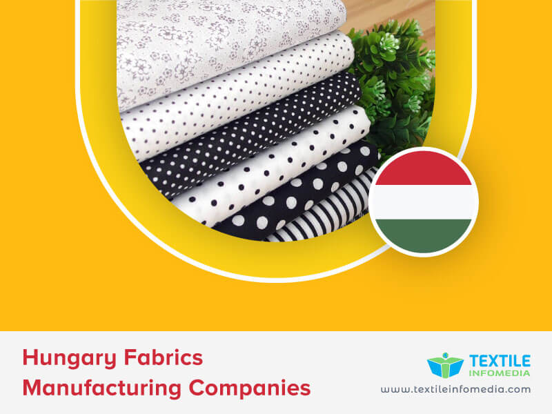 Hungary Fabrics Manufacturing Companies