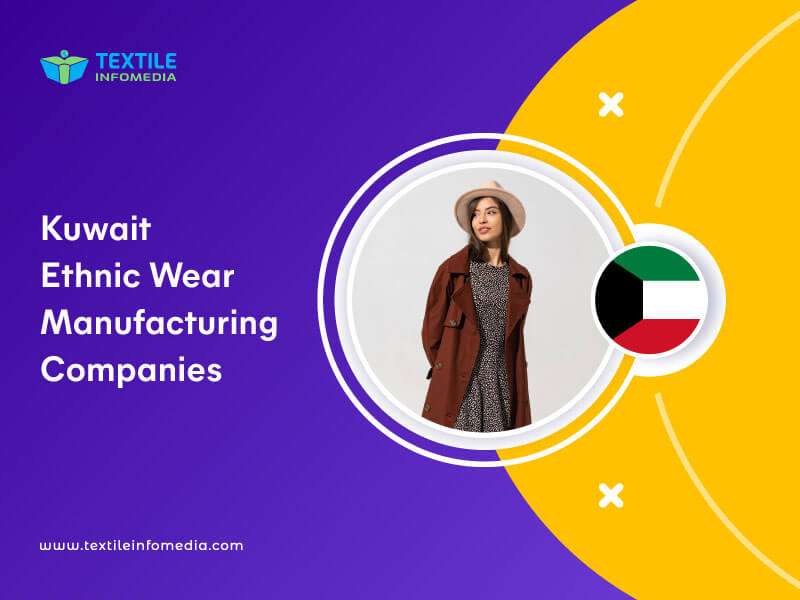 Kuwait Ethnic wear Manufacturing Companies