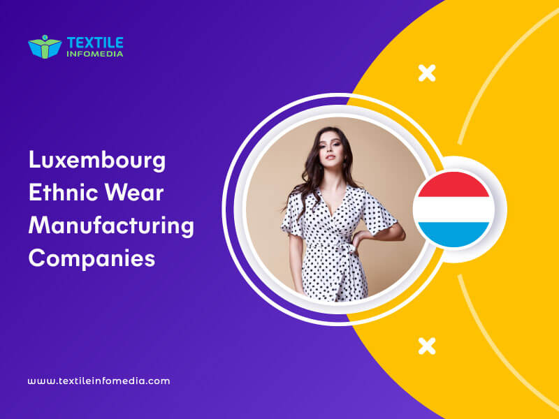 Luxembourg Ethnic wear Manufacturing Companies