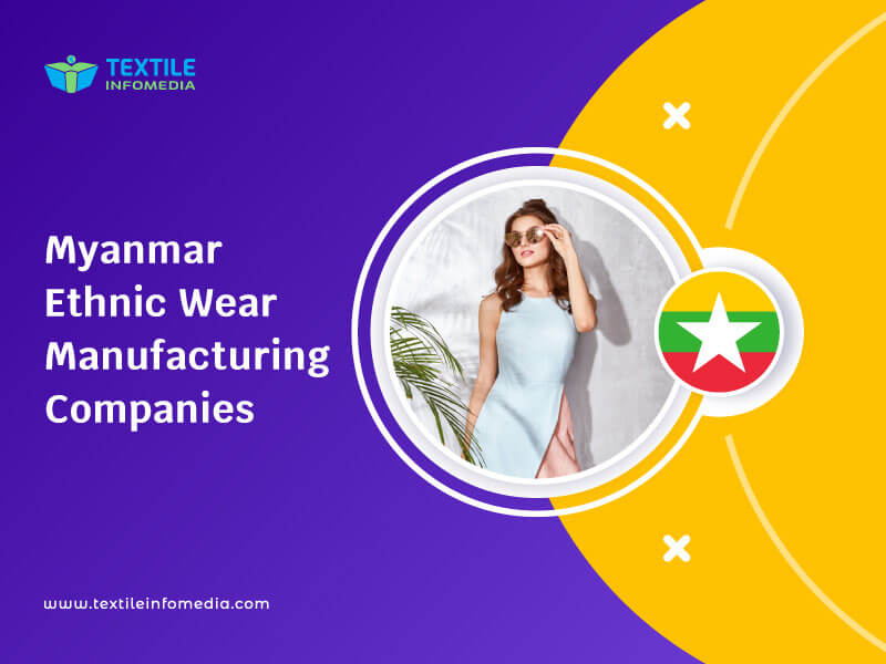 Myanmar Ethnic wear Manufacturing Companies