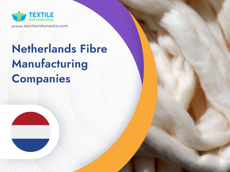Netherlands Fibre Manufacturing Companies