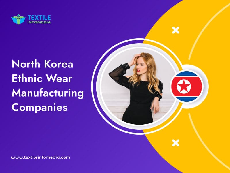 North korea Ethnic wear Manufacturing Companies