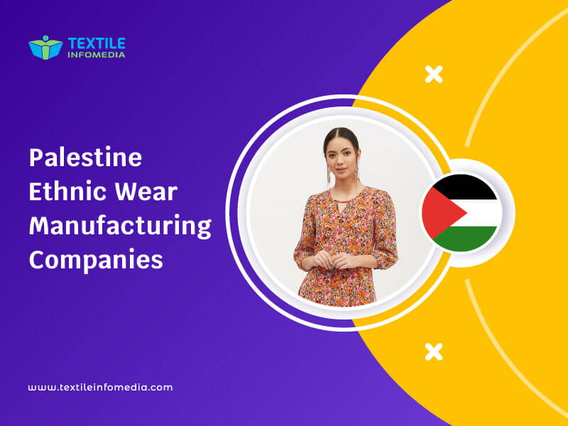 Palestine Ethnic wear Manufacturing Companies