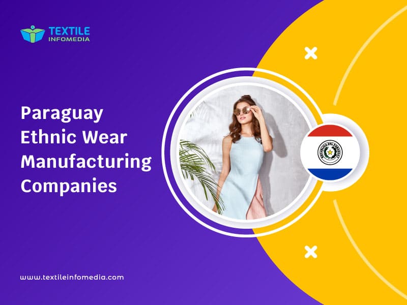 Paraguay Ethnic wear Manufacturing Companies