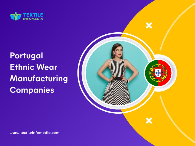 Portugal Ethnic wear Manufacturing Companies