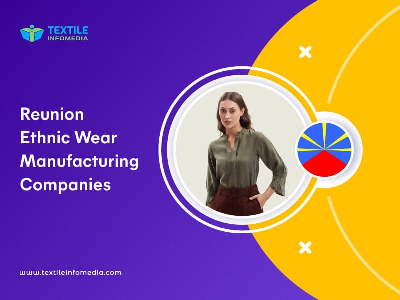 Reunion Ethnic wear Manufacturing Companies