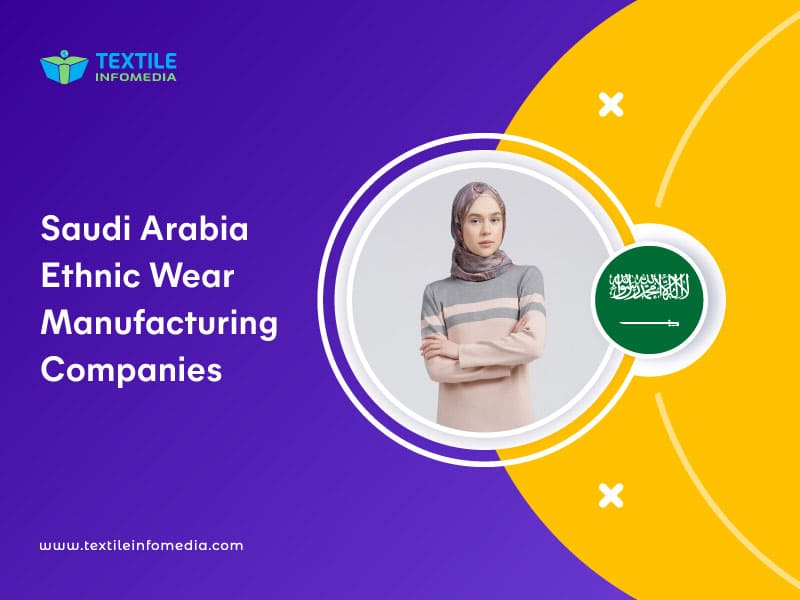 Saudi arabia Ethnic wear Manufacturing Companies