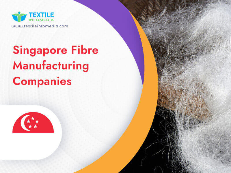 Singapore Fibre Manufacturing Companies
