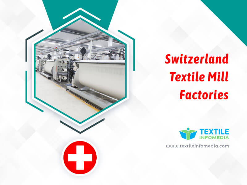 Switzerland Textile mill Factories