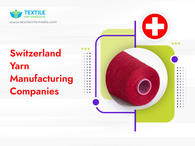 Switzerland Yarn Manufacturing Companies