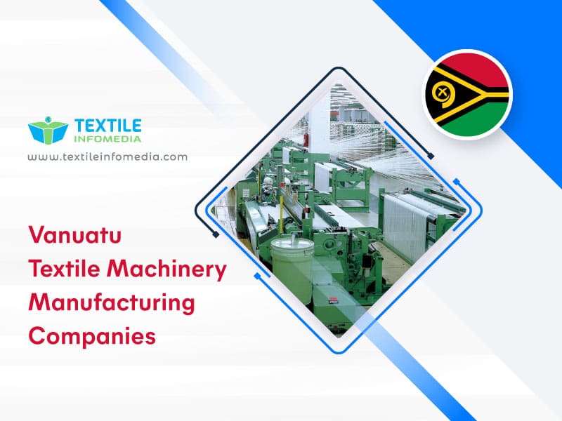 Vanuatu Textile machinery Manufacturing Companies