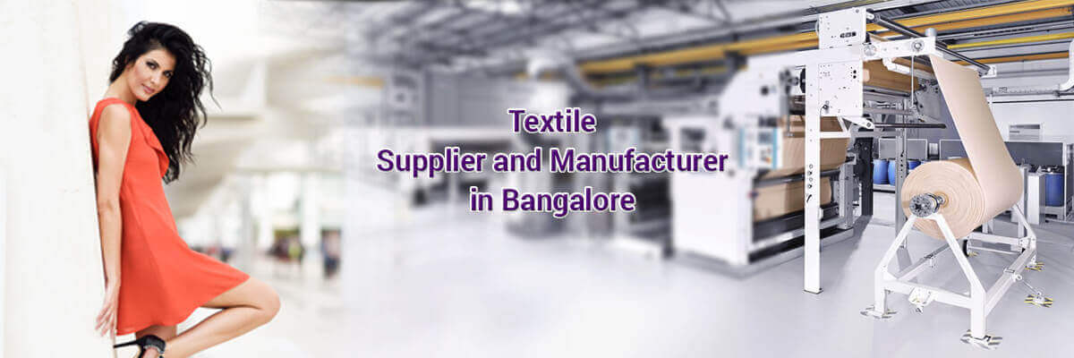 Textile Manufacturers & Suppliers in Bangalore