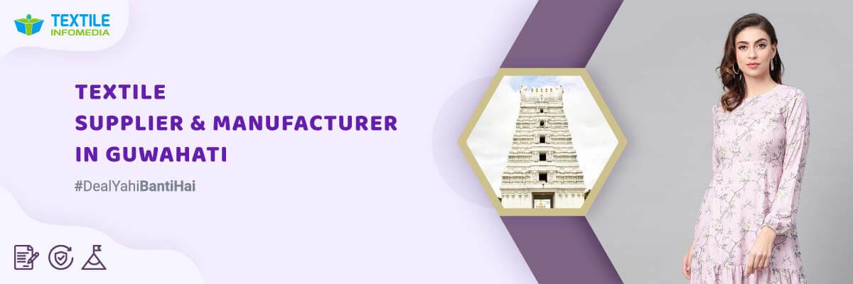Textile products suppliers and manufacturers in Guwahati