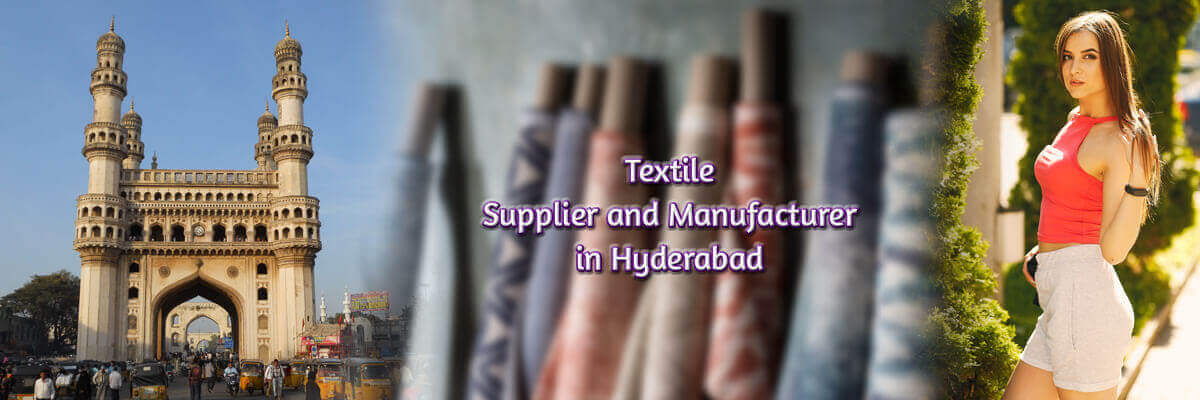 Get the best textile suppliers and manufacturers from Hyderabad