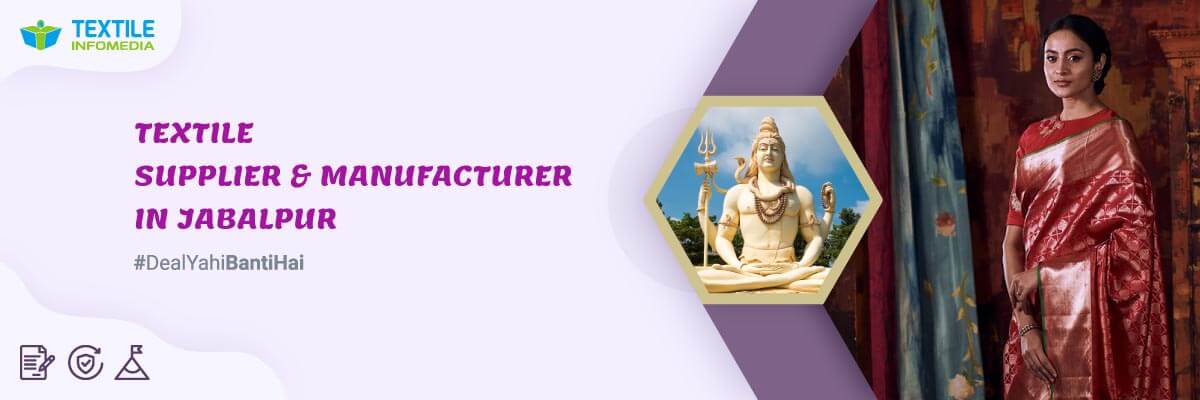 Textile Manufacturers and Suppliers in Jabalpur