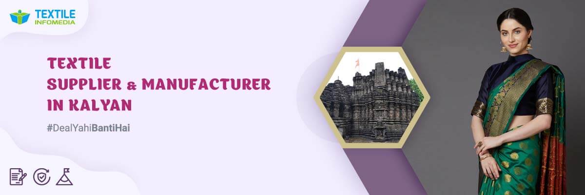 Get the best textile suppliers and manufacturers from Kalyan