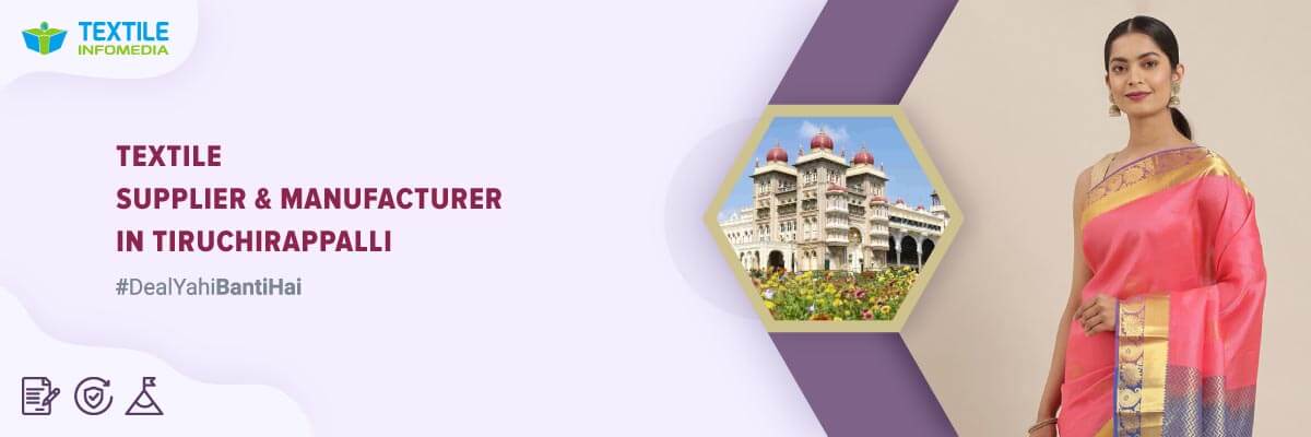 Textile products suppliers and manufacturers in Tiruchirappalli