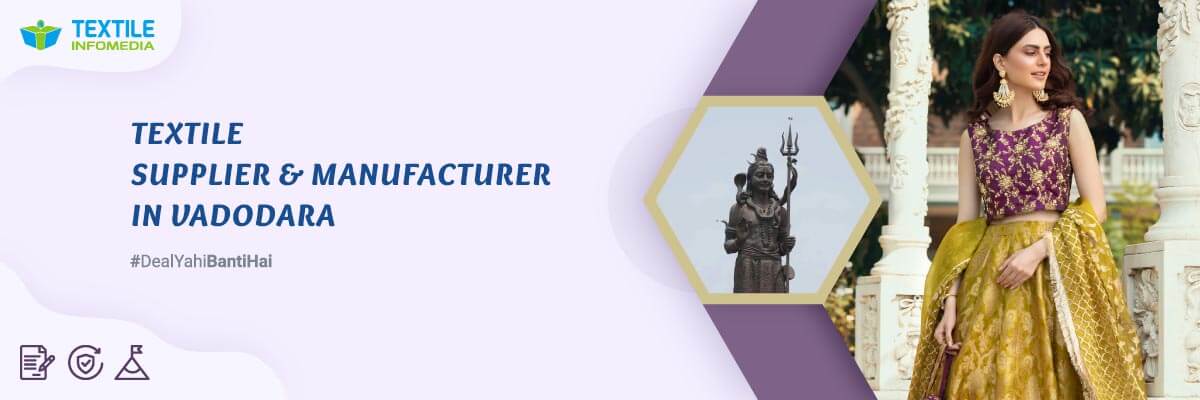 Vadodara Textile  Manufacturers and suppliers
