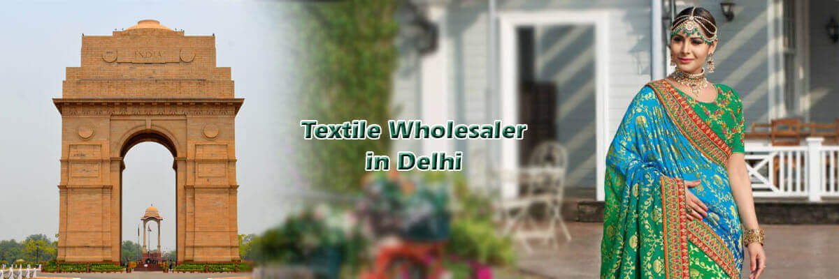 Textile wholesalers in Delhi
