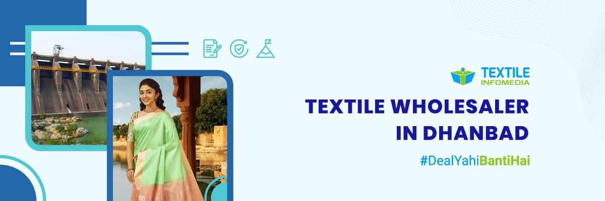 Famous Textile Wholesalers from Dhanbad