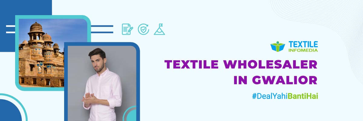 Top Textile wholesalers from Gwalior