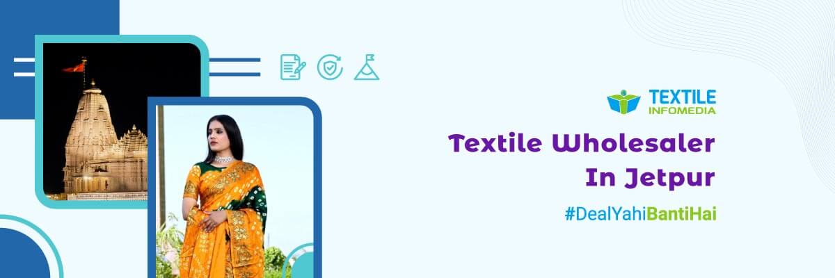 Textile wholesalers in Jetpur