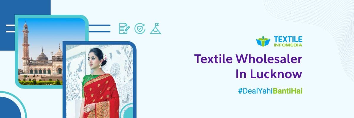Leading Textile wholesalers from Lucknow