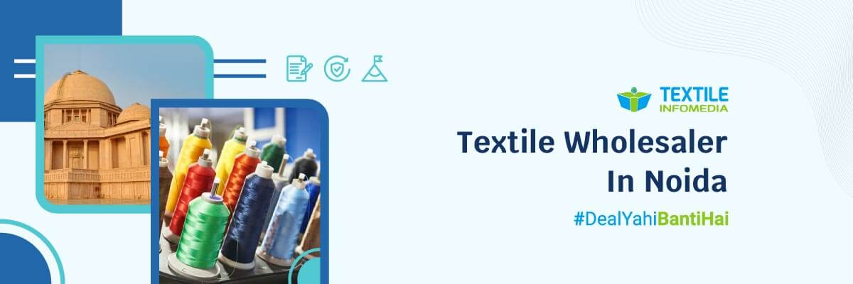 Top Textile wholesalers from Noida