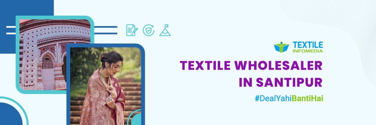 Textile wholesalers in Santipur