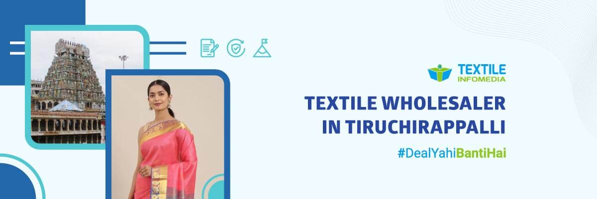 Best textile Wholesalers in Tiruchirappalli