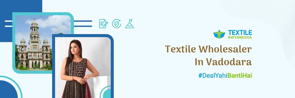 Textile wholesalers in Vadodara